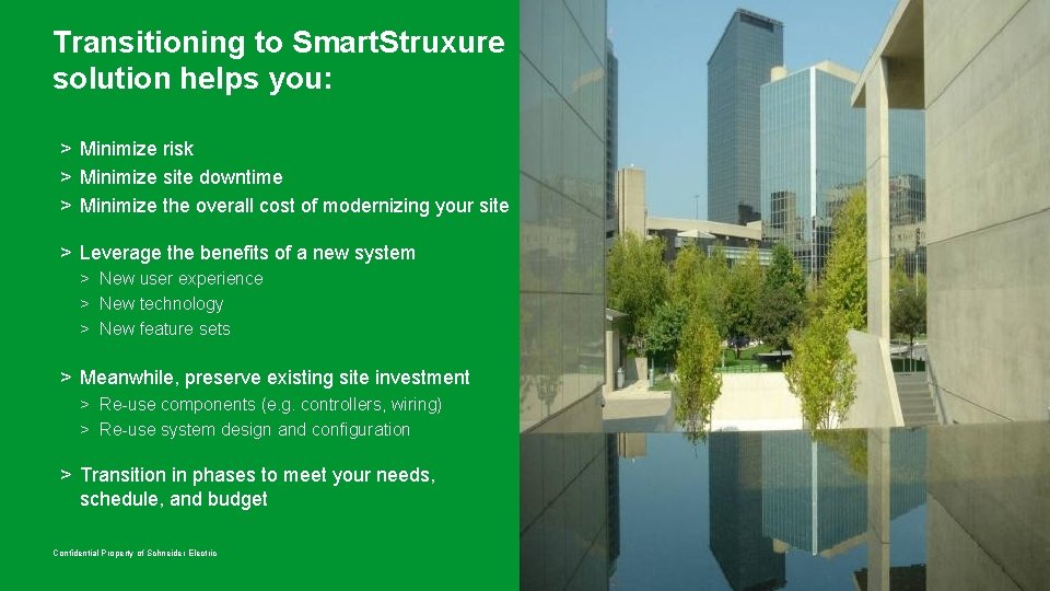 Transitioning to Smart. Struxure solution helps you: > Minimize risk > Minimize site downtime Transitioning to Smart. Struxure solution helps you: > Minimize risk > Minimize site downtime