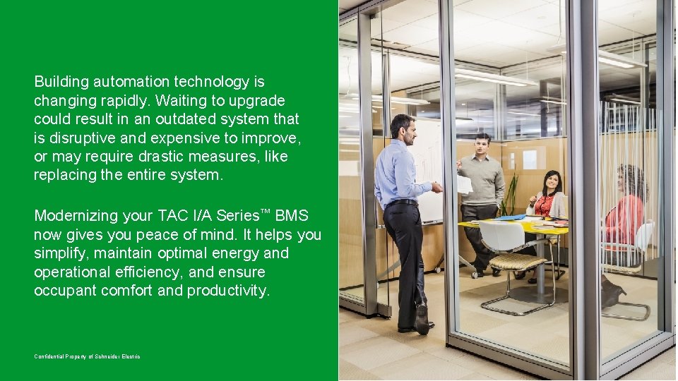 Building automation technology is changing rapidly. Waiting to upgrade could result in an outdated Building automation technology is changing rapidly. Waiting to upgrade could result in an outdated