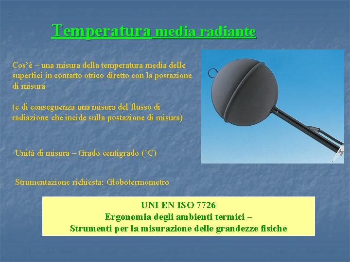 Temperatura media radiante Cos’è – una misura della temperatura media delle superfici in contatto