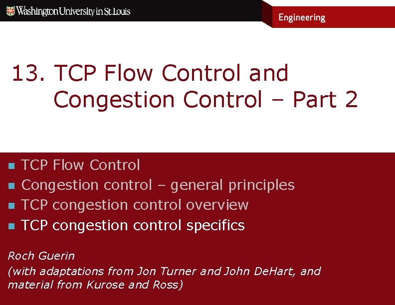 13. TCP Flow Control and Congestion Control – Part 2 n n TCP Flow