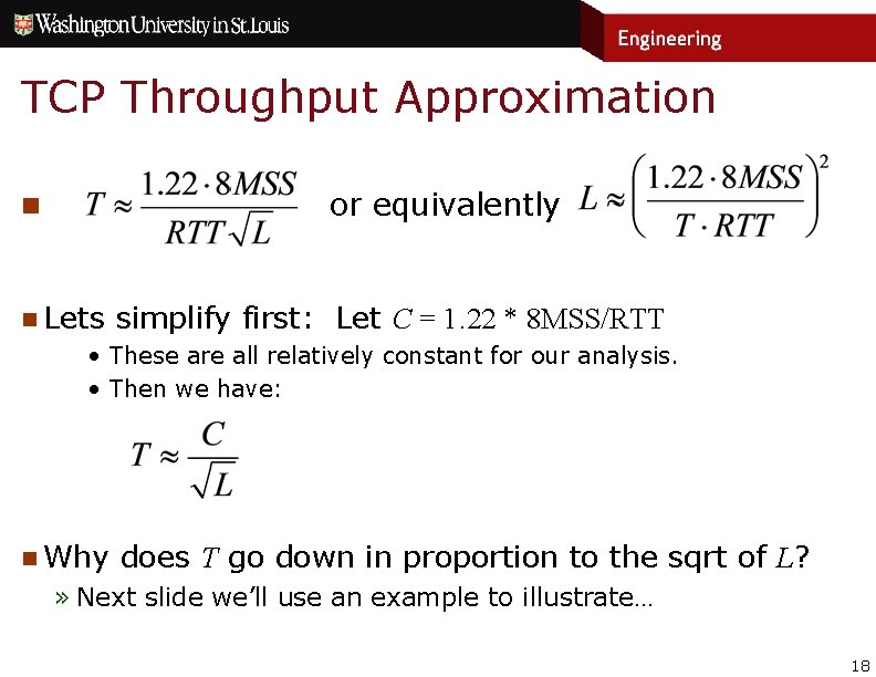 TCP Throughput Approximation or equivalently n n Lets simplify first: Let C = 1.