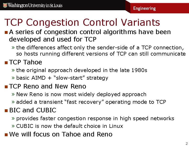 TCP Congestion Control Variants n. A series of congestion control algorithms have been developed