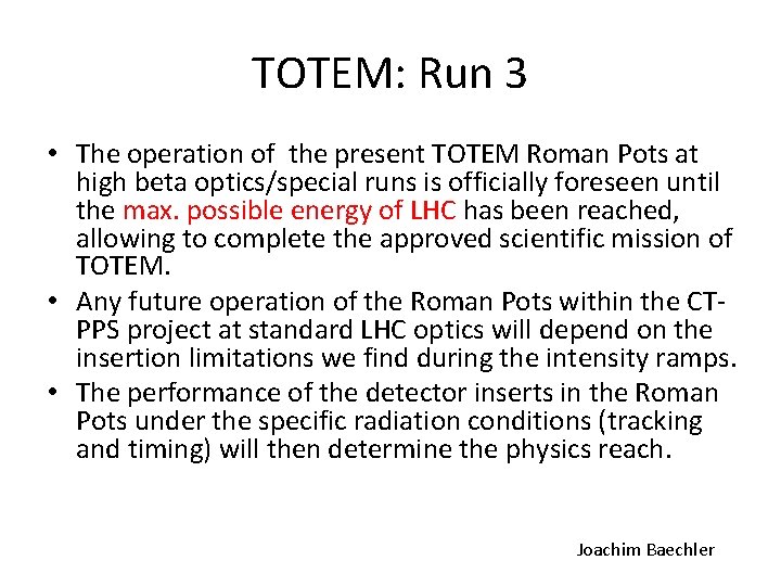 TOTEM: Run 3 • The operation of the present TOTEM Roman Pots at high