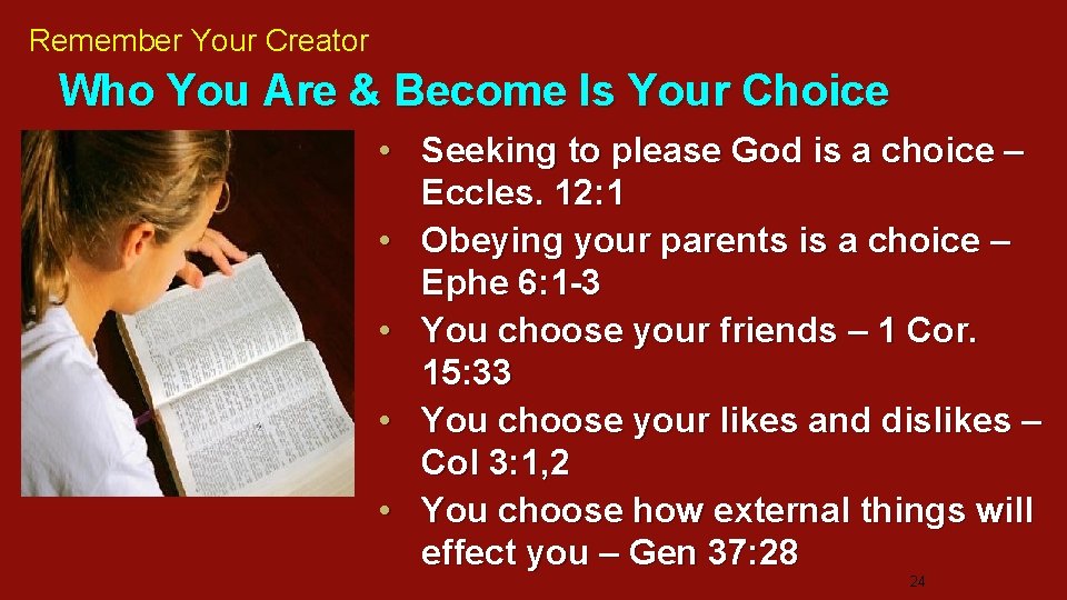 Remember Your Creator Who You Are & Become Is Your Choice • Seeking to