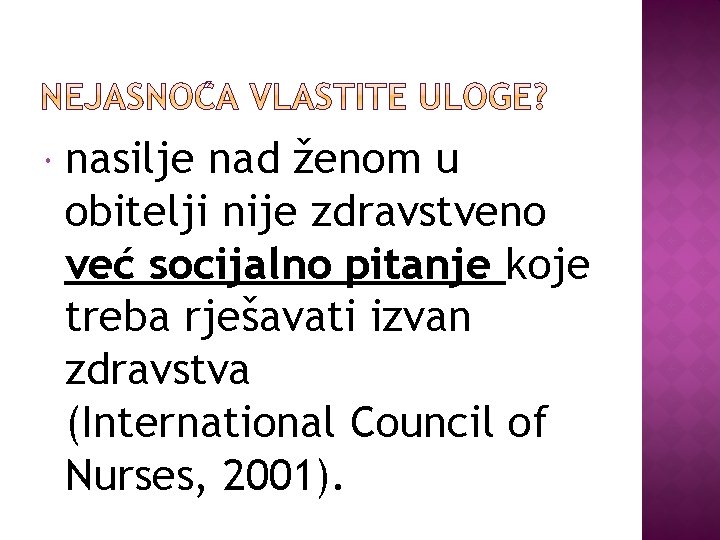  nasilje nad ženom u obitelji nije zdravstveno već socijalno pitanje koje treba rješavati