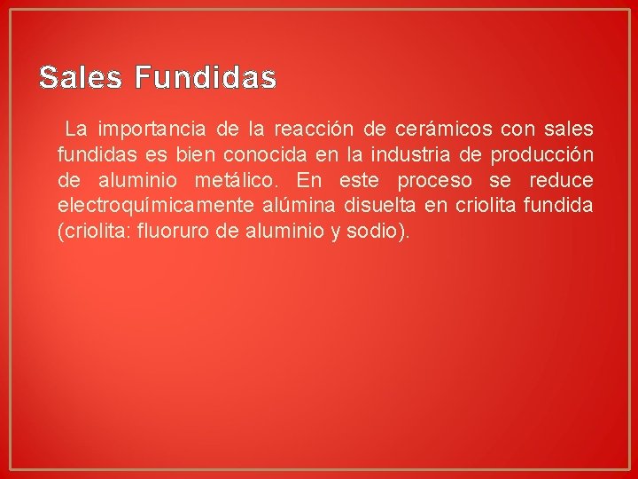 Sales Fundidas La importancia de la reacción de cerámicos con sales fundidas es bien Sales Fundidas La importancia de la reacción de cerámicos con sales fundidas es bien