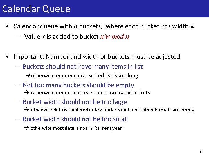 Calendar Queue • Calendar queue with n buckets, where each bucket has width w