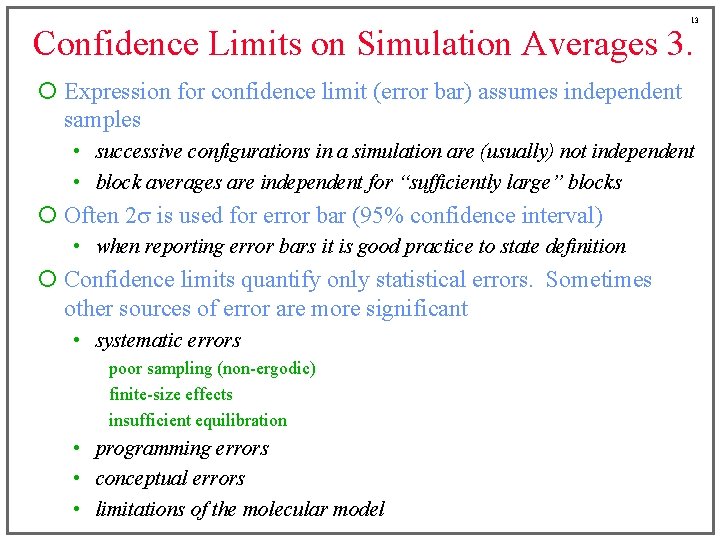 13 Confidence Limits on Simulation Averages 3. ¡ Expression for confidence limit (error bar)