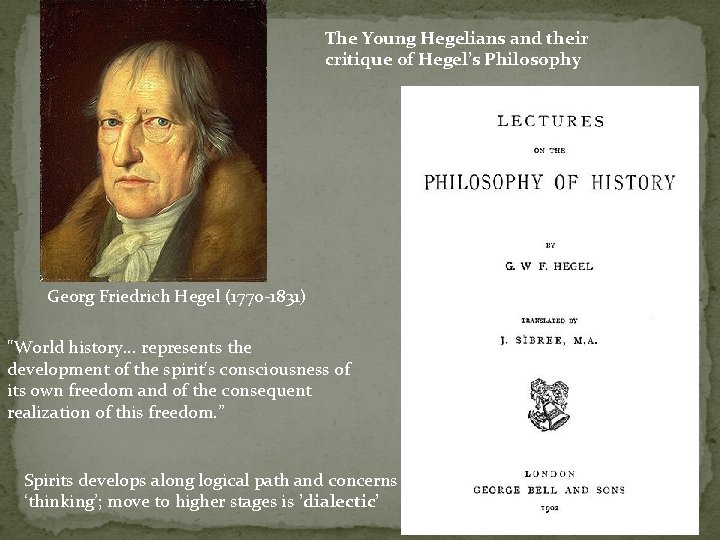 The Young Hegelians and their critique of Hegel’s Philosophy Georg Friedrich Hegel (1770 -1831)