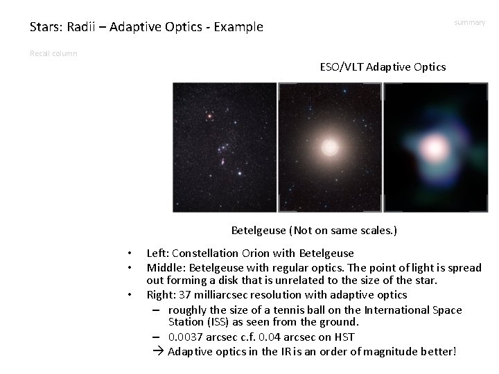 Stars: Radii – Adaptive Optics - Example summary Recall column ESO/VLT Adaptive Optics Betelgeuse