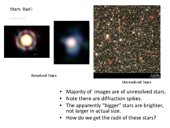 Stars: Radii summary Recall column Resolved Stars Unresolved Stars • Majority of images are