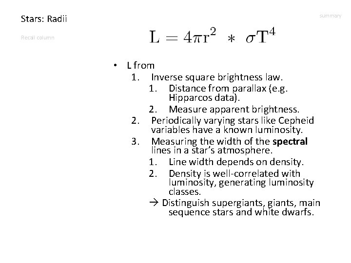 Stars: Radii summary Recall column • L from 1. Inverse square brightness law. 1.