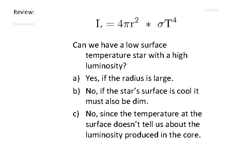 Review: summary Recall column Can we have a low surface temperature star with a