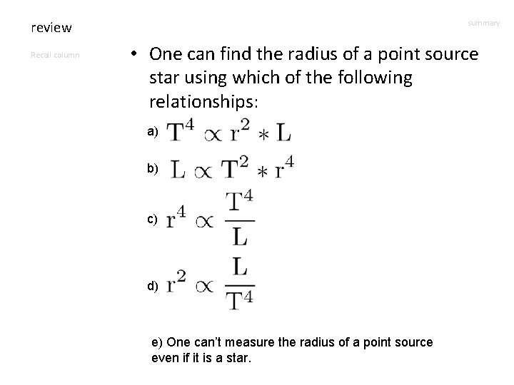 review Recall column summary • One can find the radius of a point source