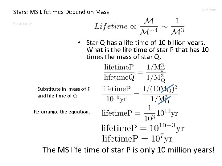 Stars: MS Lifetimes Depend on Mass summary Recall column • Star Q has a