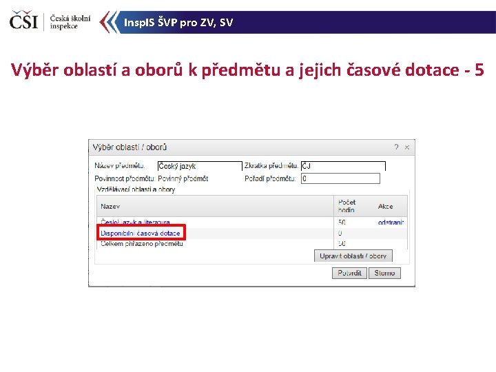 Insp. IS ŠVP pro ZV, SV Výběr oblastí a oborů k předmětu a jejich