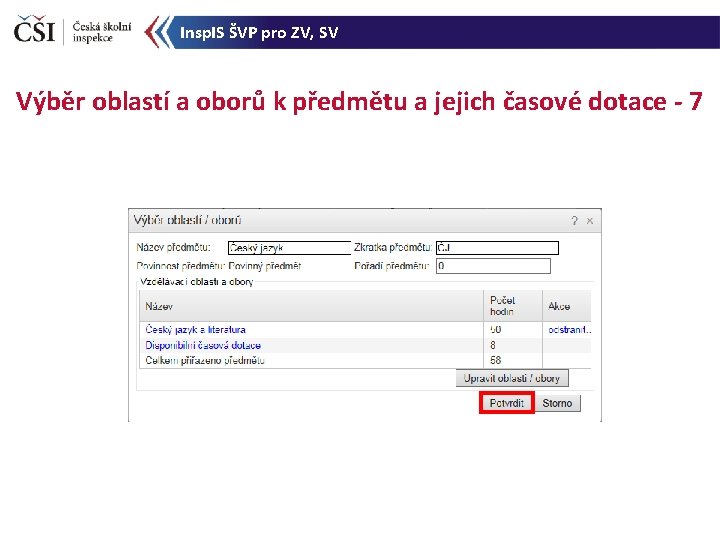 Insp. IS ŠVP pro ZV, SV Výběr oblastí a oborů k předmětu a jejich