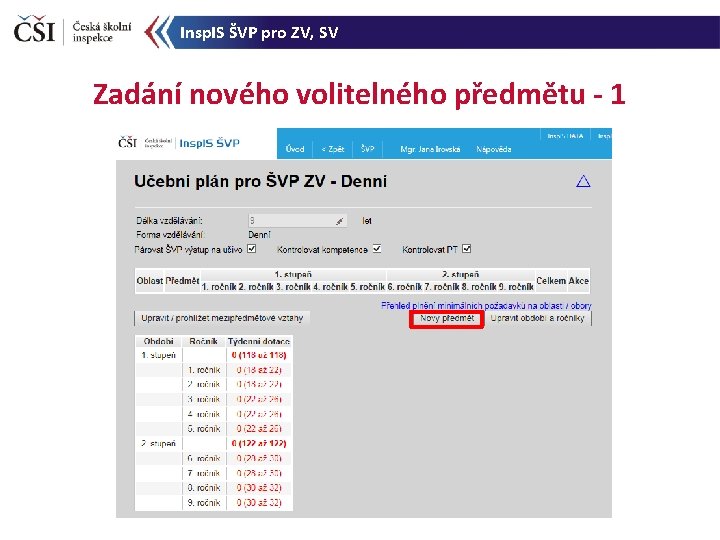 Insp. IS ŠVP pro ZV, SV Zadání nového volitelného předmětu - 1 