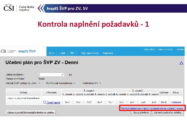 Insp. IS ŠVP pro ZV, SV Kontrola naplnění požadavků - 1 