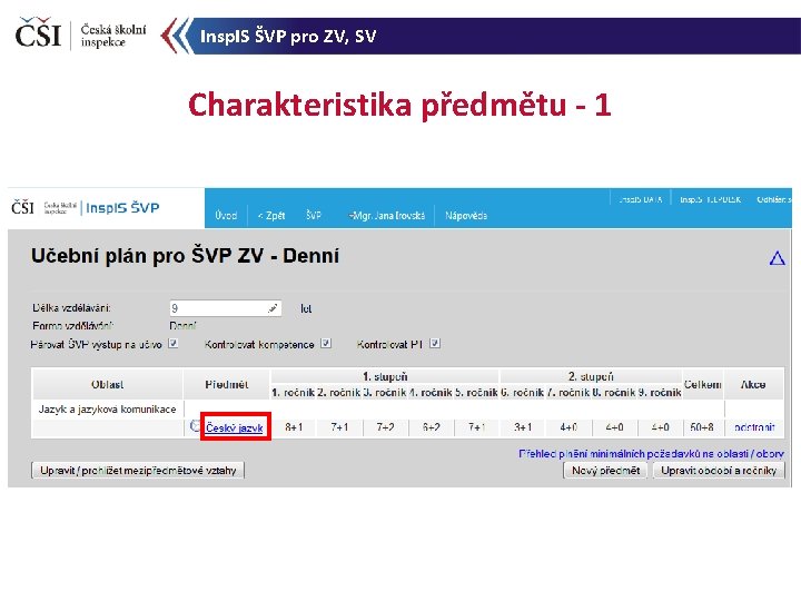 Insp. IS ŠVP pro ZV, SV Charakteristika předmětu - 1 
