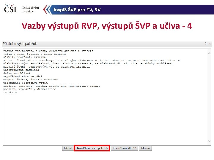 Insp. IS ŠVP pro ZV, SV Vazby výstupů RVP, výstupů ŠVP a učiva -