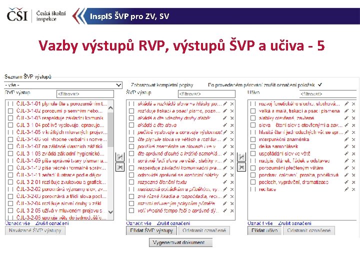 Insp. IS ŠVP pro ZV, SV Vazby výstupů RVP, výstupů ŠVP a učiva -