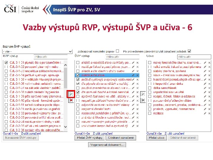 Insp. IS ŠVP pro ZV, SV Vazby výstupů RVP, výstupů ŠVP a učiva -
