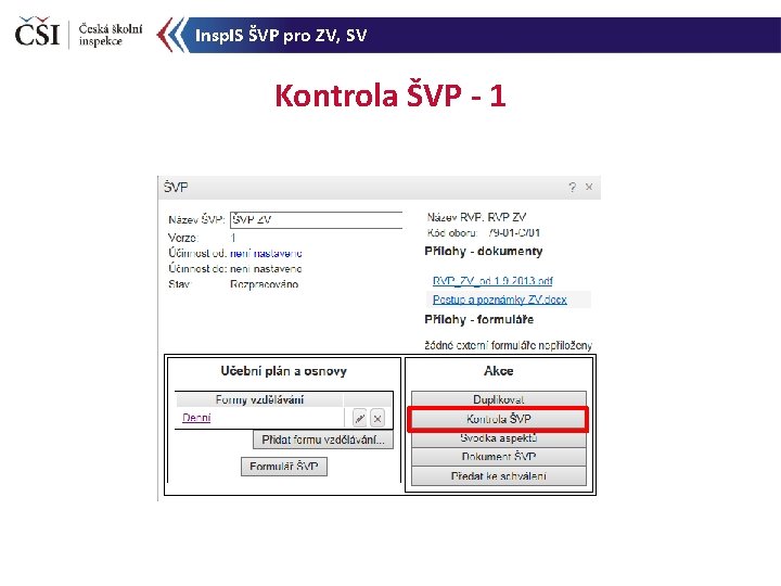 Insp. IS ŠVP pro ZV, SV Kontrola ŠVP - 1 