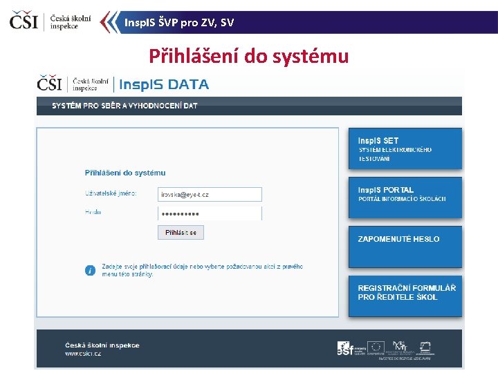 Insp. IS ŠVP pro ZV, SV Přihlášení do systému 