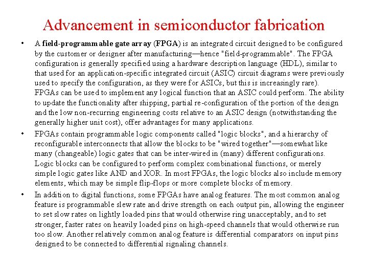 Advancement in semiconductor fabrication • • • A field-programmable gate array (FPGA) is an Advancement in semiconductor fabrication • • • A field-programmable gate array (FPGA) is an