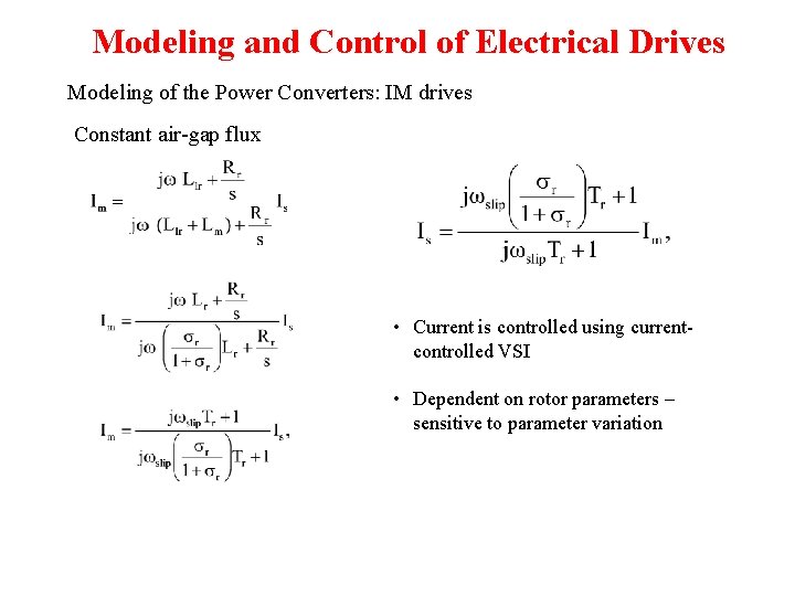 Modeling and Control of Electrical Drives Modeling of the Power Converters: IM drives Constant Modeling and Control of Electrical Drives Modeling of the Power Converters: IM drives Constant
