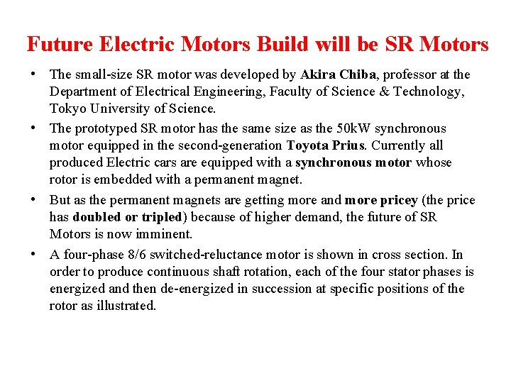 Future Electric Motors Build will be SR Motors • The small-size SR motor was Future Electric Motors Build will be SR Motors • The small-size SR motor was