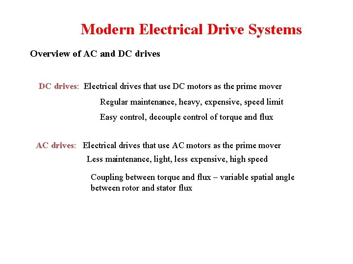 Modern Electrical Drive Systems Overview of AC and DC drives: Electrical drives that use Modern Electrical Drive Systems Overview of AC and DC drives: Electrical drives that use