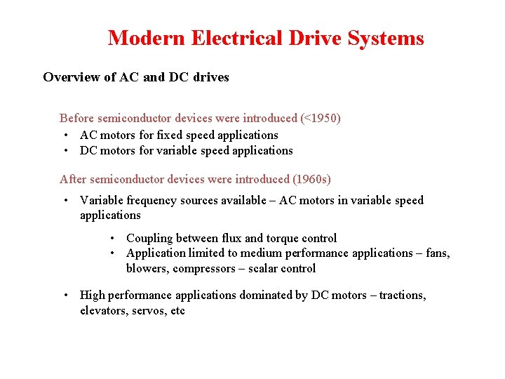 Modern Electrical Drive Systems Overview of AC and DC drives Before semiconductor devices were Modern Electrical Drive Systems Overview of AC and DC drives Before semiconductor devices were