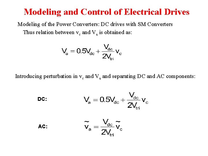 Modeling and Control of Electrical Drives Modeling of the Power Converters: DC drives with Modeling and Control of Electrical Drives Modeling of the Power Converters: DC drives with