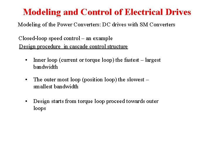 Modeling and Control of Electrical Drives Modeling of the Power Converters: DC drives with Modeling and Control of Electrical Drives Modeling of the Power Converters: DC drives with