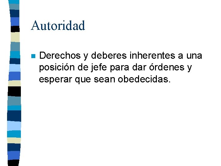 Autoridad n Derechos y deberes inherentes a una posición de jefe para dar órdenes