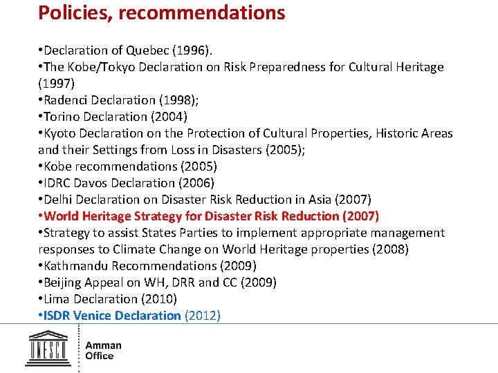 Policies, recommendations • Declaration of Quebec (1996). • The Kobe/Tokyo Declaration on Risk Preparedness