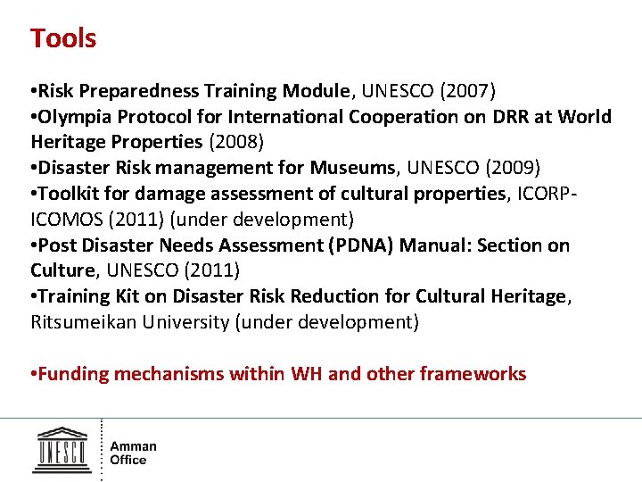 Tools • Risk Preparedness Training Module, UNESCO (2007) • Olympia Protocol for International Cooperation