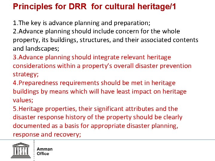 Principles for DRR for cultural heritage/1 1. The key is advance planning and preparation;