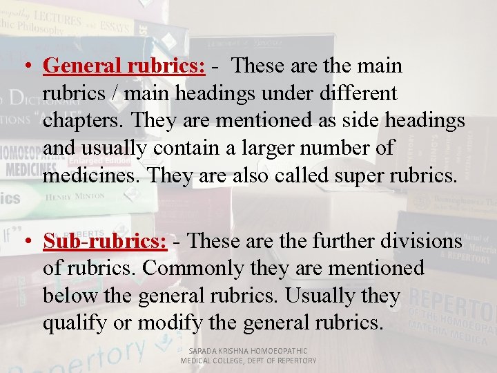  • General rubrics: - These are the main rubrics / main headings under