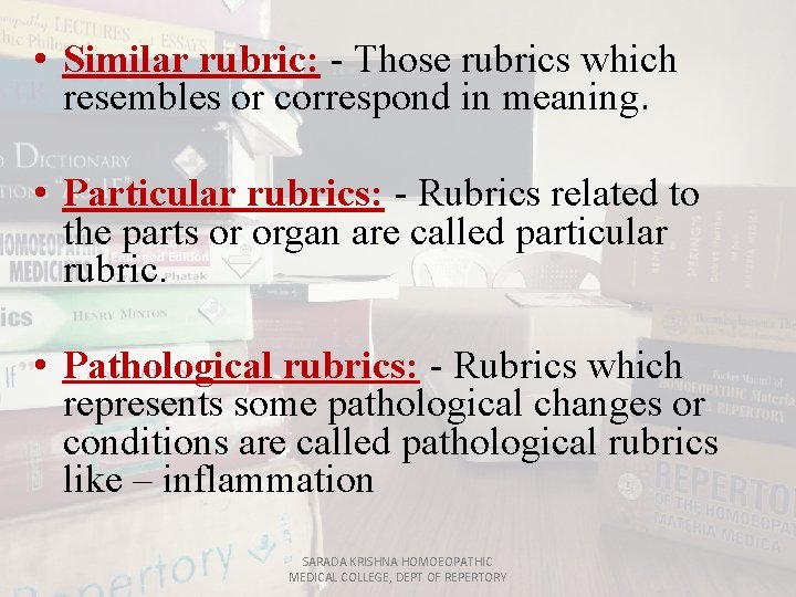  • Similar rubric: - Those rubrics which resembles or correspond in meaning. •