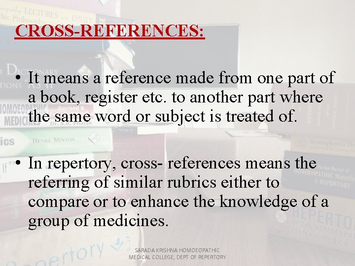 CROSS-REFERENCES: • It means a reference made from one part of a book, register