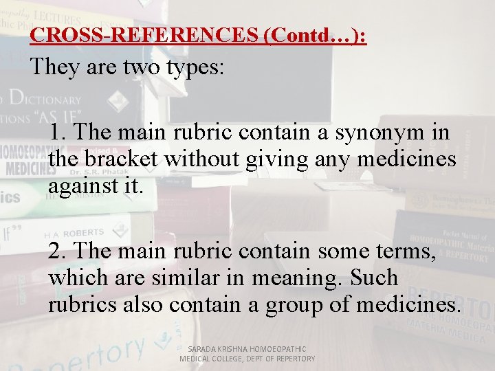 CROSS-REFERENCES (Contd…): They are two types: 1. The main rubric contain a synonym in