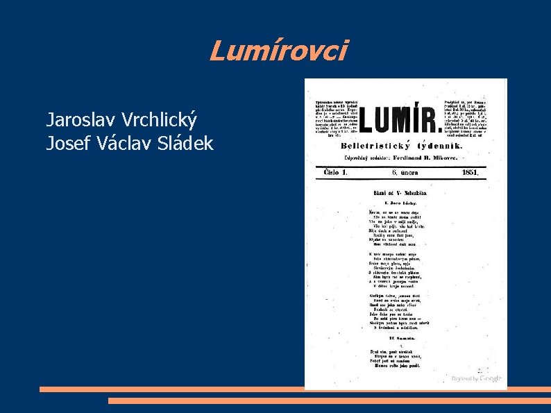 Lumírovci Jaroslav Vrchlický Josef Václav Sládek 