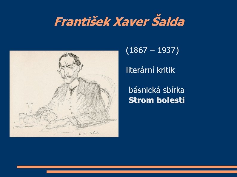 František Xaver Šalda (1867 – 1937) literární kritik básnická sbírka Strom bolesti 