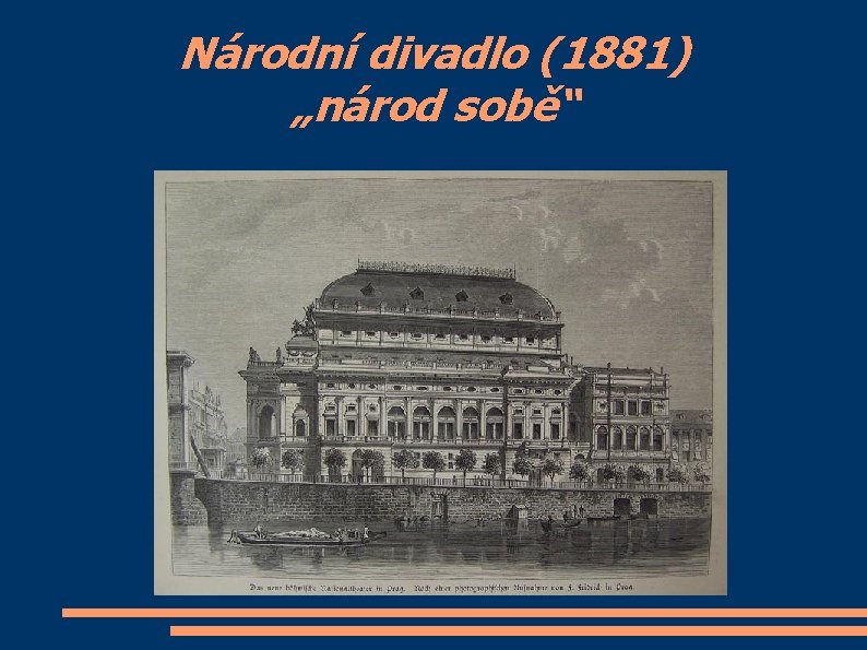 Národní divadlo (1881) „národ sobě“ 