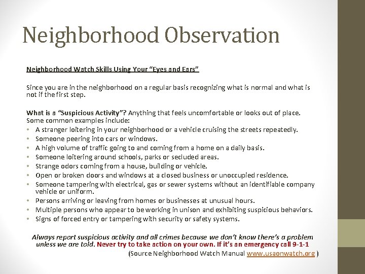 Neighborhood Observation Neighborhood Watch Skills Using Your “Eyes and Ears” Since you are in