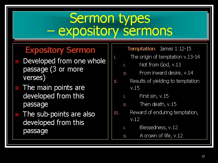 Sermon types – expository sermons Expository Sermon n Developed from one whole passage (3 Sermon types – expository sermons Expository Sermon n Developed from one whole passage (3