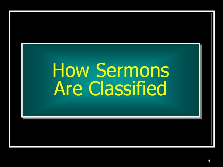 How Sermons Are Classified 4 How Sermons Are Classified 4